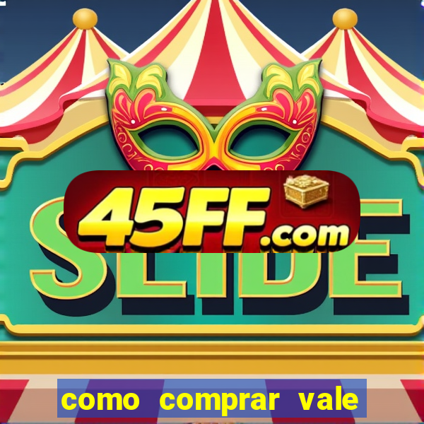 como comprar vale sorte online